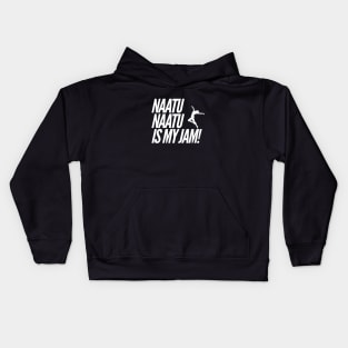 Naatu Naatu is my jam girl dance Kids Hoodie